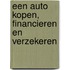 Een auto kopen, financieren en verzekeren