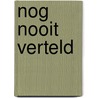 Nog nooit verteld door Tinka Van Vuuren
