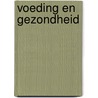 Voeding en gezondheid door Wupke Van der Torren
