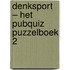 Denksport – Het PubQuiz Puzzelboek 2
