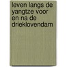 Leven langs de Yangtze voor en na de Drieklovendam door Wilma Manders