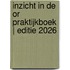 Inzicht in de OR Praktijkboek | Editie 2026