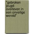 "Gebroken Jeugd: Overleven in een Onveilige Wereld"