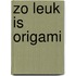 Zo leuk is origami
