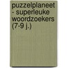 Puzzelplaneet - Superleuke woordzoekers (7-9 j.) door Znu