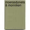 Moerasduivels & monniken by Katharina Smeyers