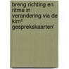 Breng richting en ritme in verandering via de KIM² gesprekskaarten' by Ingrid Walry