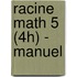 Racine Math 5 (4h) - manuel