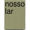 Nosso Lar door Francisco Cândido Xavier