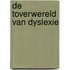 De Toverwereld van Dyslexie