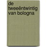 De tweeëntwintig van Bologna door Nico de Vos