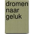 Dromen naar geluk