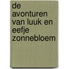 De avonturen van Luuk en Eefje Zonnebloem door Jolande Koek