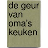 De Geur van Oma’s Keuken door David Gallas