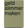 Geld slimmer maken door Marja Verboket