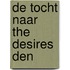 De Tocht Naar The Desires Den