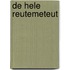 De hele reutemeteut