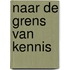 Naar de grens van kennis