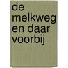 De melkweg en daar voorbij door Doeke Æbe Brouwer