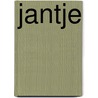 Jantje by Philip Freriks