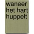 Waneer het hart huppelt