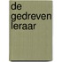 De gedreven leraar