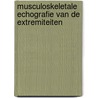 Musculoskeletale Echografie van de Extremiteiten door M.J.H. Schmitz