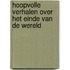 Hoopvolle verhalen over het einde van de wereld