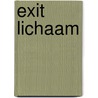 Exit lichaam door Mustafa Kör