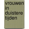 Vrouwen in duistere tijden door Alicja Gescinska