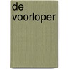De voorloper door Tom Rooduijn