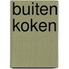Buiten koken door Noni Kooiman