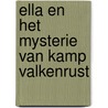 Ella en het mysterie van Kamp Valkenrust door Dennis Brugman