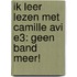 Ik leer lezen met CAMILLE AVI E3: Geen band meer!