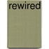 Rewired