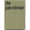 De Jaknikker by Peter Buwalda