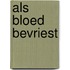 Als bloed bevriest