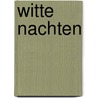 Witte nachten door Urszula Honek