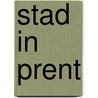 Stad in prent door Marc Ryckaert