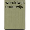 Wereldwijs onderwijs door Onbekend