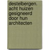 Destelbergen. Acht huizen gesigneerd door hun architecten door Felix Waldack