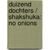 Duizend dochters / Shakshuka: no onions