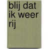 Blij dat ik weer rij by Sonja Herpers
