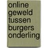 Online geweld tussen burgers onderling