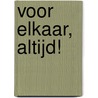 Voor elkaar, altijd! by Rolf de Winter