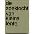 De zoektocht van Kleine Lente