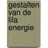 Gestalten van de lila energie door A.M.A. Hindryckx