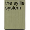 The Syllie System by Unknown