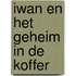 Iwan en het geheim in de koffer