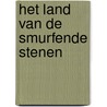 Het land van de Smurfende Stenen door Peyo